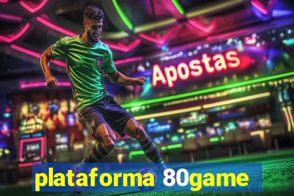 plataforma 80game